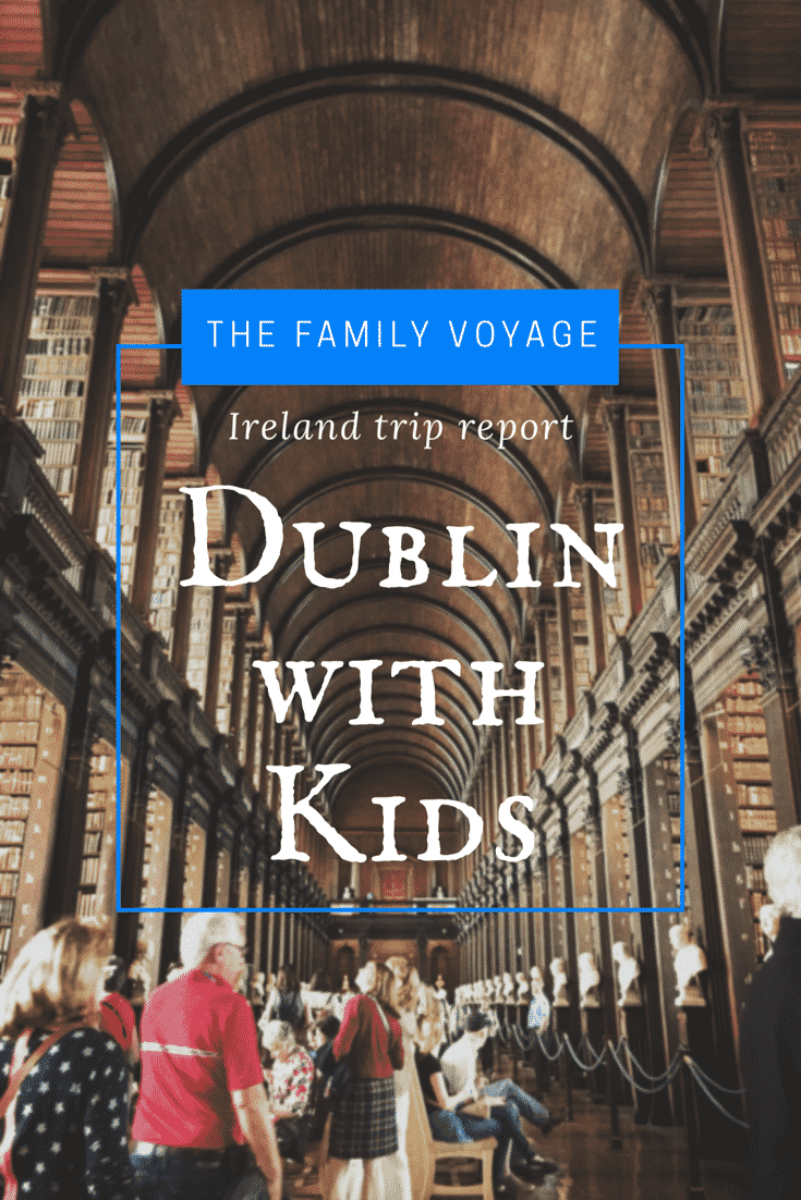 Trip report: Dublin with Kids