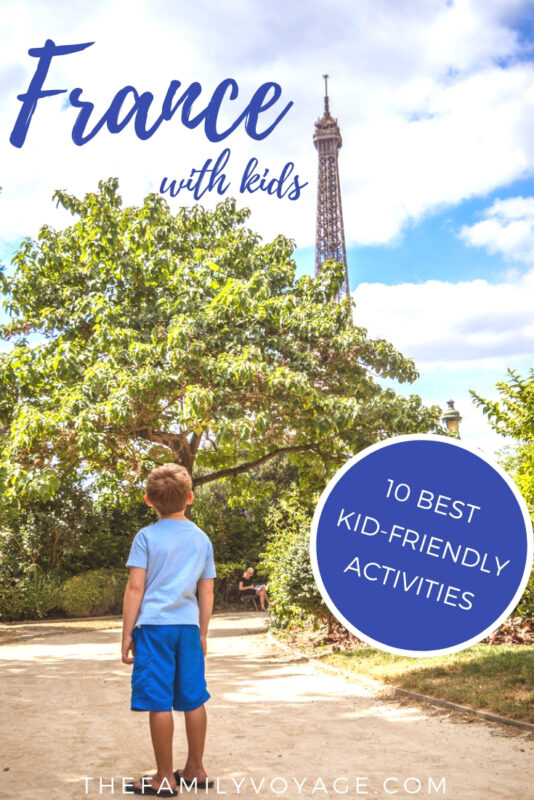 10 fantastic things to do in France with kids - The Family Voyage