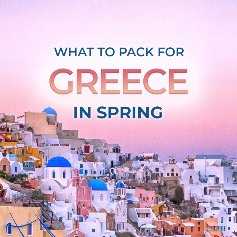 Wondering what to wear in Greece in April and May? We've got your complete Greece packing list for spring, from clothes to shoes to other essentials! #Greece #packinglist #travel