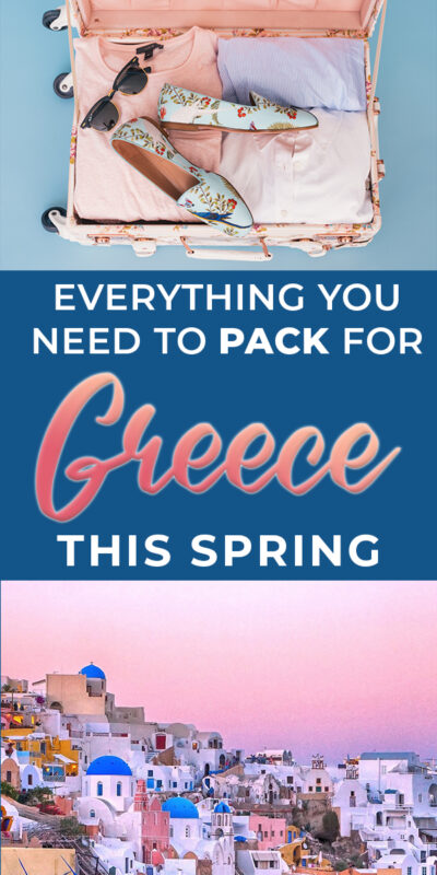 Wondering what to wear in Greece in April and May? We've got your complete Greece packing list for spring, from clothes to shoes to other essentials! #Greece #packinglist #travel